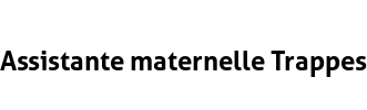 Assistante maternelle Trappes